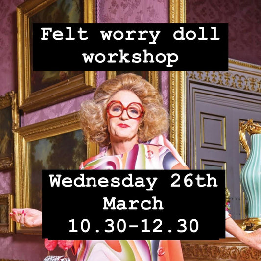 Felt Worry Doll Workshop Wednesday